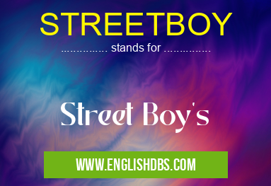 STREETBOY means Street Boy's STREETBOY