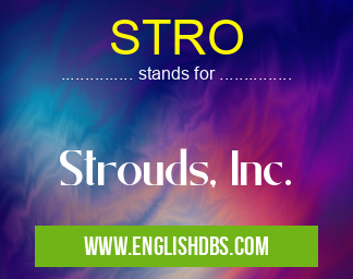 STRO means Strouds, Inc. STRO