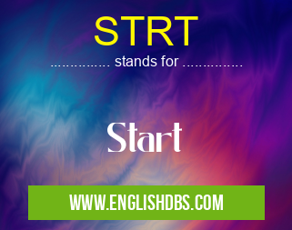 STRT means Start STRT