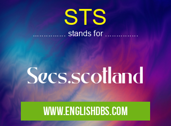 STS means Secs.scotland STS