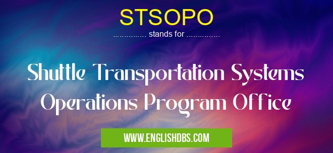 STSOPO means Shuttle Transportation Systems Operations Program Office STSOPO