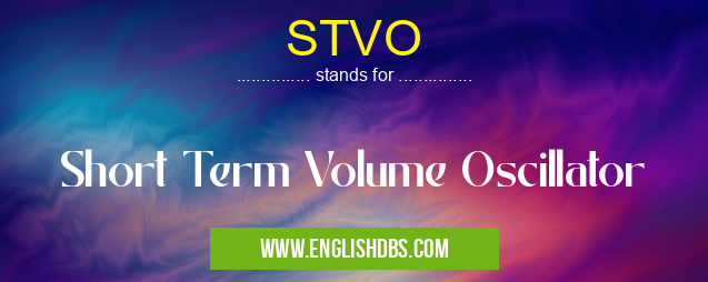 STVO means Short Term Volume Oscillator STVO