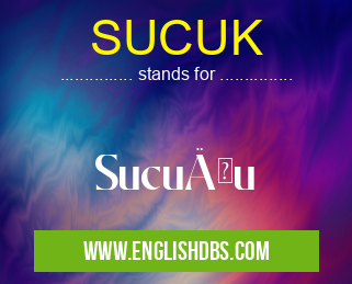 SUCUK means SucuÄŸu SUCUK