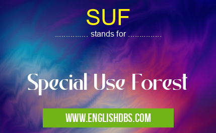 SUF means Special Use Forest SUF
