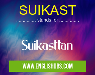 SUIKAST means Suikasttan SUIKAST