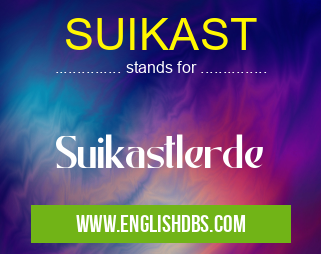 SUIKAST means Suikastlerde SUIKAST