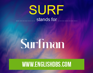SURF means Surfman SURF