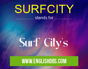 SURFCITY means Surf City's SURFCITY