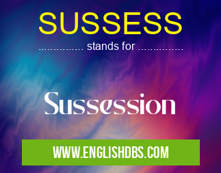SUSSESS means Sussession SUSSESS