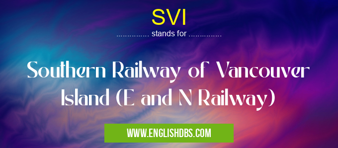 SVI means Southern Railway of Vancouver Island (E and N Railway) SVI
