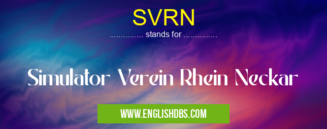 SVRN means Simulator Verein Rhein Neckar SVRN