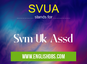 SVUA means Svm Uk Assd SVUA