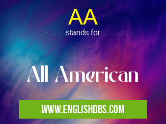 AA means All American AA