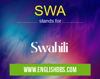 SWA means Swahili SWA
