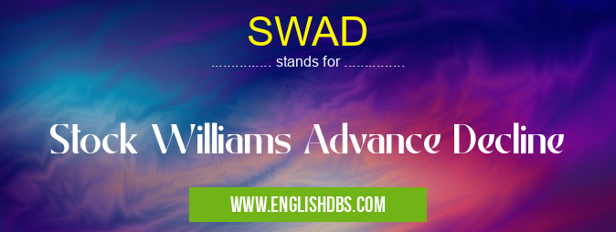 SWAD means Stock Williams Advance Decline SWAD
