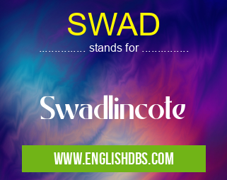 SWAD means Swadlincote SWAD