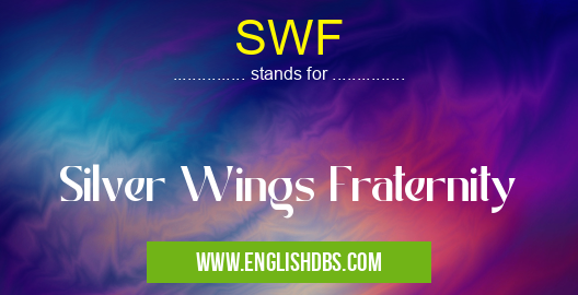 SWF means Silver Wings Fraternity SWF