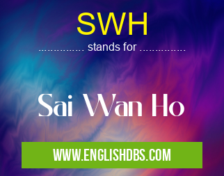 SWH means Sai Wan Ho SWH