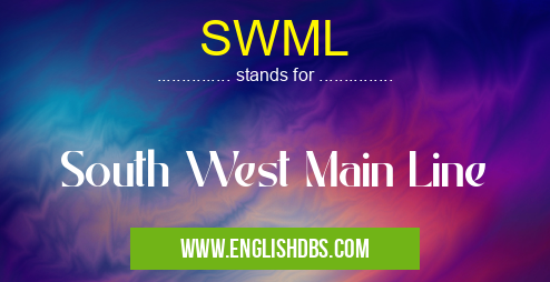 SWML means South West Main Line SWML