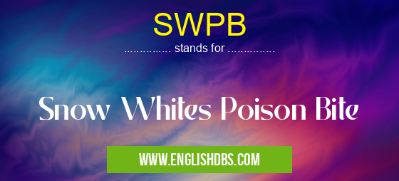 SWPB means Snow Whites Poison Bite SWPB