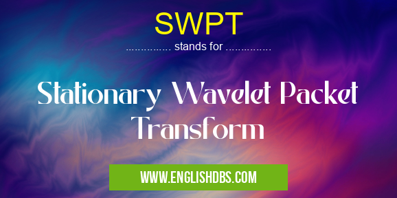 SWPT means Stationary Wavelet Packet Transform SWPT
