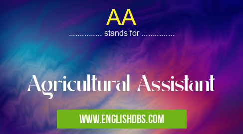 AA means Agricultural Assistant AA