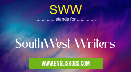 SWW means SouthWest Writers SWW