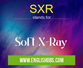 SXR means Soft X-Ray SXR
