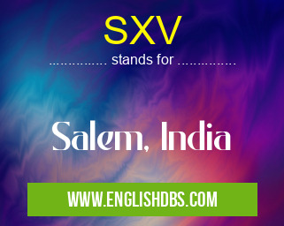 SXV means Salem, India SXV