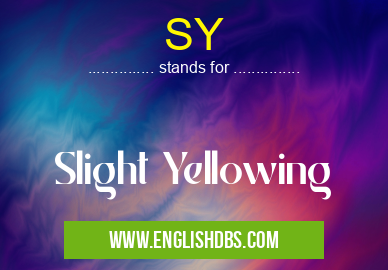 SY means Slight Yellowing SY