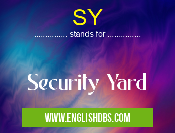 SY means Security Yard SY