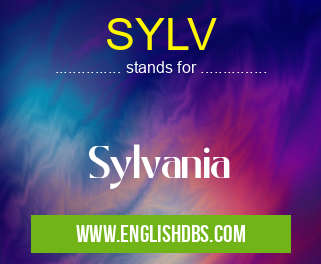 SYLV means Sylvania SYLV