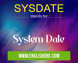 SYSDATE means System Date SYSDATE