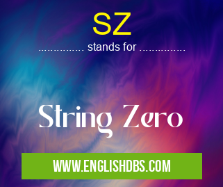 SZ means String Zero SZ