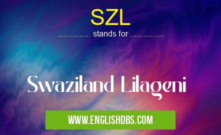 SZL means Swaziland Lilageni SZL