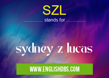 SZL means sydney z lucas SZL