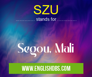 SZU means Segou, Mali SZU