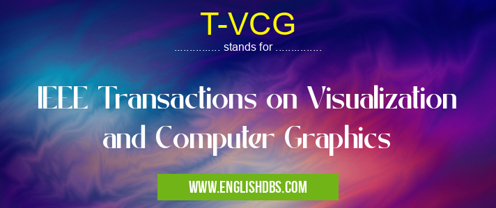 T-VCG means IEEE Transactions on Visualization and Computer Graphics T-VCG