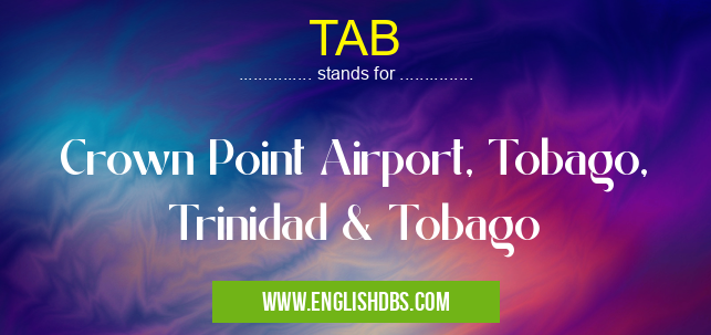 TAB means Crown Point Airport, Tobago, Trinidad & Tobago TAB
