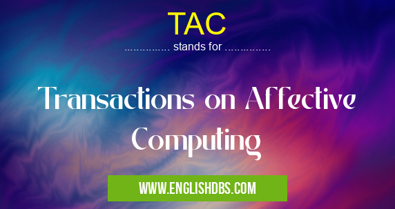 TAC means Transactions on Affective Computing TAC