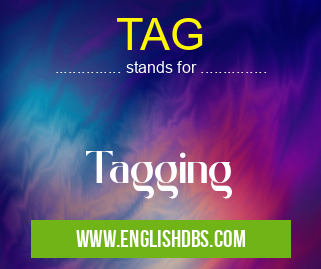 TAG means Tagging TAG