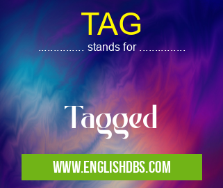 TAG means Tagged TAG