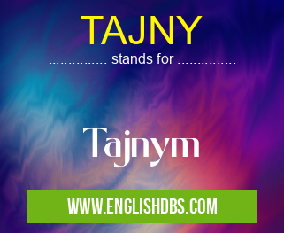 TAJNY means Tajnym TAJNY