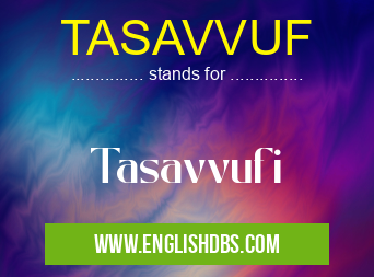 TASAVVUF means Tasavvufi TASAVVUF