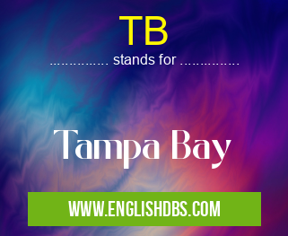 TB means Tampa Bay TB