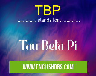 TBP means Tau Beta Pi TBP