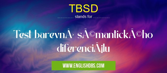 TBSD means Test barevně sémantického diferenciálu TBSD