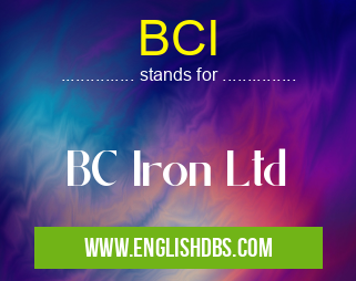BCI means BC Iron Ltd BCI