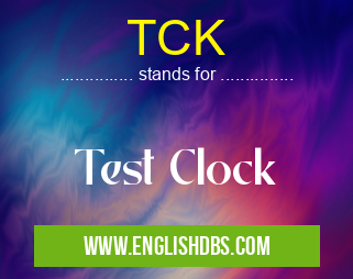TCK means Test Clock TCK