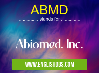 ABMD means Abiomed, Inc. ABMD